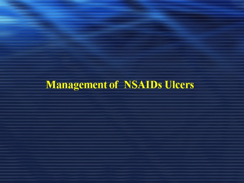 Management of  NSAIDs Ulcers